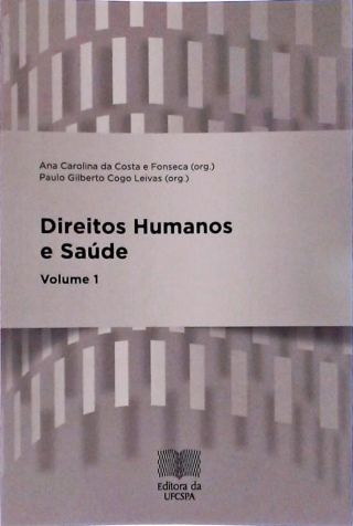 Direitos Humanos E Saúde - Volume 1