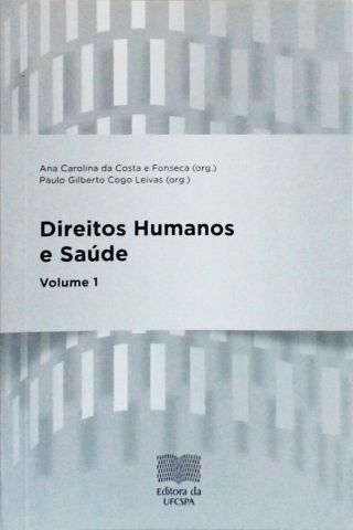 Direitos Humanos E Saúde - Volume 1