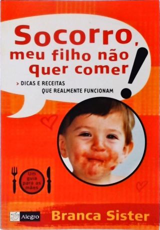 Socorro Meu Filho Nao Quer Comer