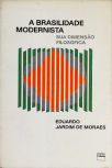 A Brasilidade Modernista - Sua Dimensão Filosófica