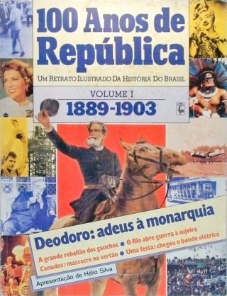 100 Anos de República - Volume 1
