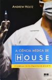 A Ciência Médica De House