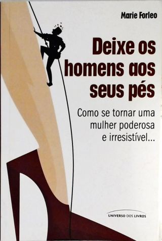 Deixe Os Homens Aos Seus Pés