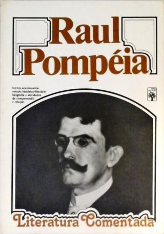 Literatura Comentada - Raul Pompéia