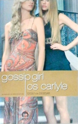 Gossip Girl - Os Carlyle
