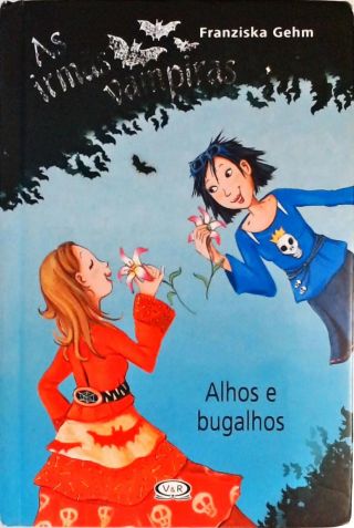 As Irmãs Vampiras - Alhos E Bugalhos