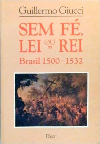 Sem Fé, Lei Ou Rei