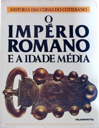 O Império Romano E A Idade Média