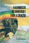 O Alvorecer do Universo e Toda a Criação