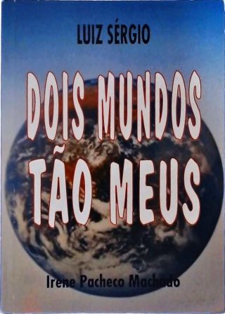 Dois Mundos Tão Meus