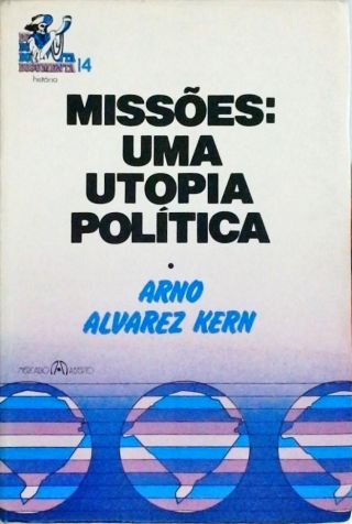 Missões - Uma Utopia Política