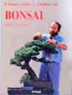 COMO CREAR Y CUIDAR SU BONSAI