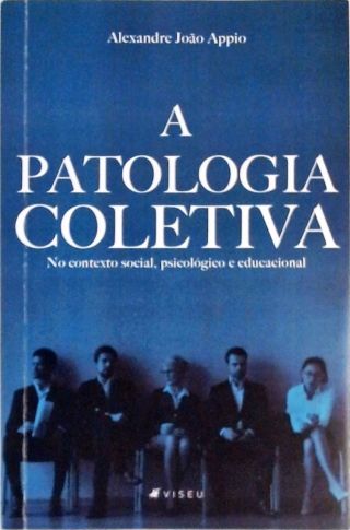 A Patologia Coletiva