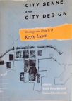 City Sense and City Design - Writings And Projects Of Kevin Lynch