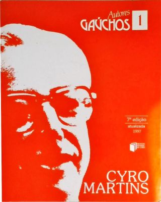 Autores Gaúchos - Cyro Martins