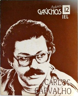 Autores Gauchos - Carlos Carvalho