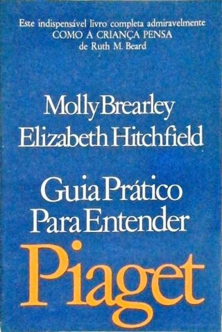 Guia Prático Para Entender Piaget