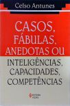 Casos, Fábulas, Anedotas Ou Inteligências, Capacidades, Competências