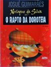 Xerloque Da Silva Em O Rapto Da Dorotéia