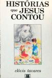 Histórias que Jesus Contou - Parábolas do Evangelho narradas às crianças