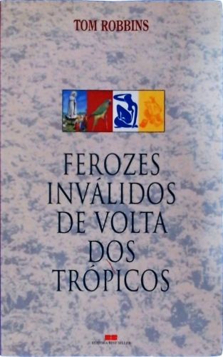 Ferozes Inválidos De Volta Dos Trópicos