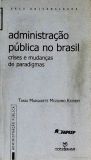 Administração Pública No Brasil - Crises E Mudanças De Paradigmas