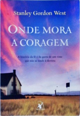 Onde Mora A Coragem