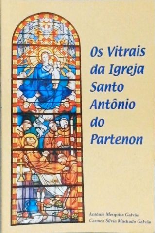 Os Vitrais da Igreja Santo Antônio do Partenon