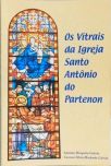 Os Vitrais da Igreja Santo Antônio do Partenon