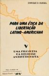 Para Uma Ética Da Libertação Latino-americana - Vol 5