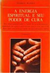 A Energia Espiritual E Seu Poder De Cura