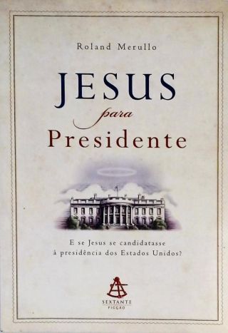 Jesus Para Presidente