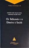 Os Tribunais E O Direito À Saúde