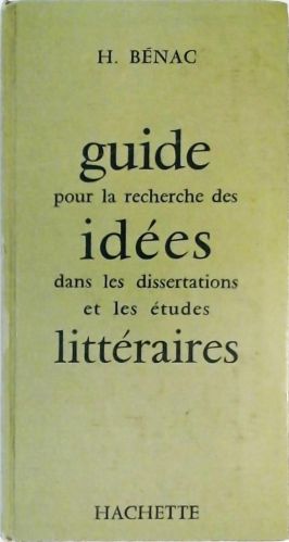 Guide Pour La Recherche Des Idées Dans Les Dissetations Et Les Études Littéraires