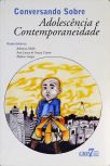 Conversando Sobre Adolescência E Contemporaneidade