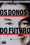 Os Donos Do Futuro