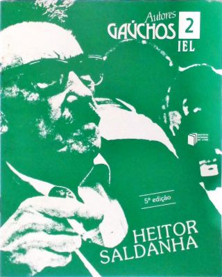 Autores Gaúchos - Heitor Saldanha