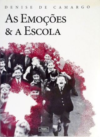 As Emoções E A Escola