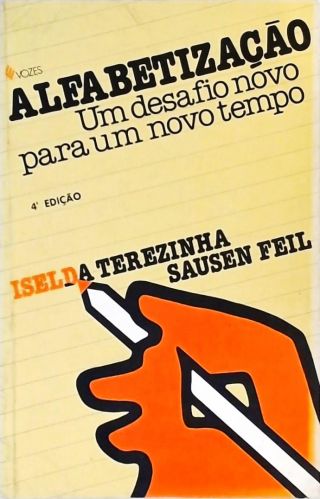 Alfabetização - Um Desafio Novo Para Um Novo Tempo