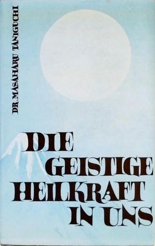 Die Geistige Heilkraft In Uns