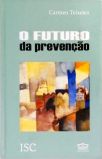 O Futuro Da Prevenção