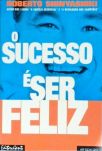 O Sucesso É Ser Feliz