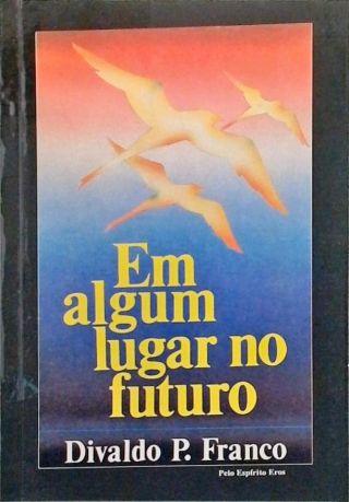 Em Algum Lugar No Futuro