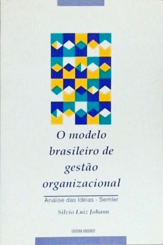 O Modelo Brasileiro De Gestão Organizacional