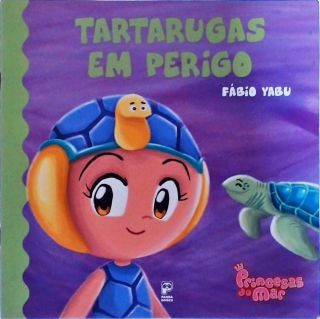 Princesas do Mar - Tartarugas em Perigo