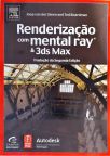 Renderização Com Mental Ray E 3Ds Max