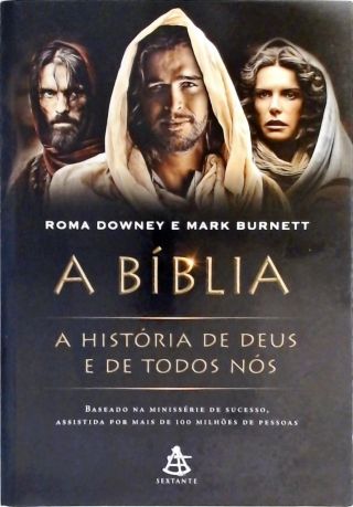 A Bíblia - A História De Deus E De Todos Nós