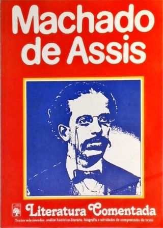 Machado De Assis - Literatura Comentada