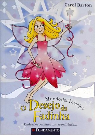 Mundo Dos Desejos - O Desejo Da Fadinha