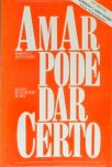 Amar Pode Dar Certo